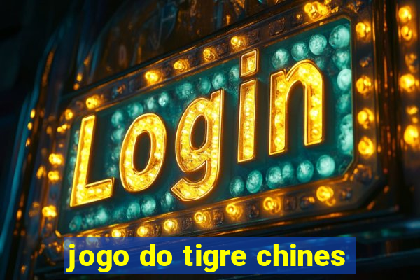 jogo do tigre chines